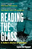 Reading the Glass: A Sailor's Stories of Weather (English Edition)