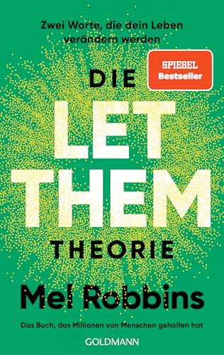 Die LET THEM Theorie: Zwei Worte, die dein Leben verändern werden - Das Buch, das Millionen von Menschen geholfen hat - Die deutsche Ausgabe des internationalen Bestsellers