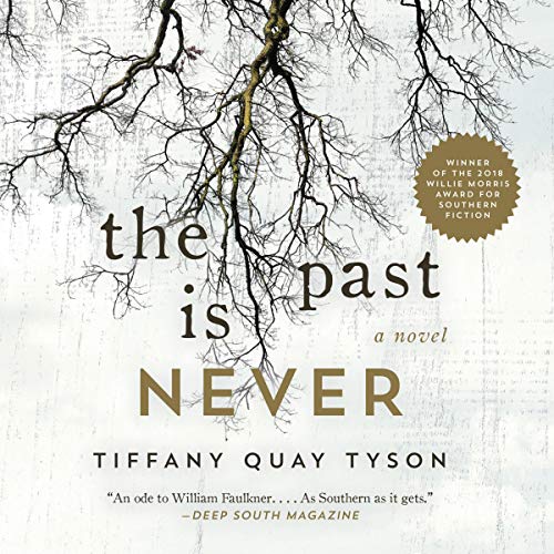 The Past Is Never: A Novel