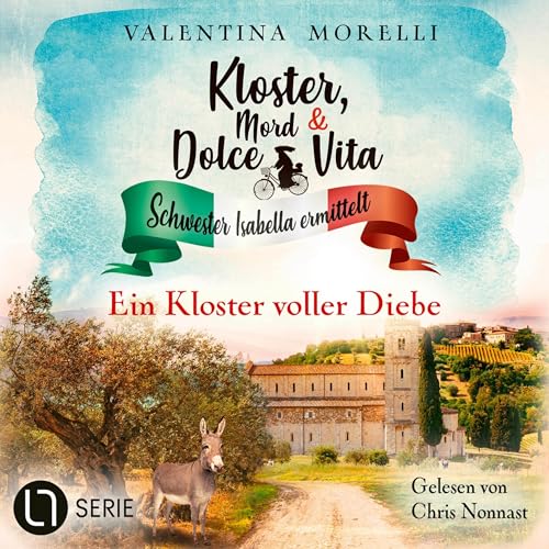 Ein Kloster voller Diebe: Kloster, Mord und Dolce Vita - Schwester Isabella ermittelt 25