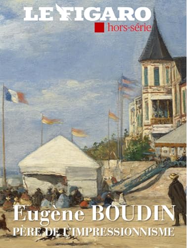 Eugène Boudin: Père de l'impressionnisme