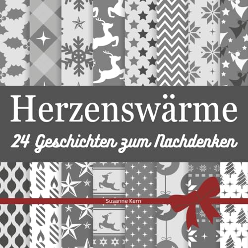 Herzenswärme: 24 Geschichten zum Nachdenken