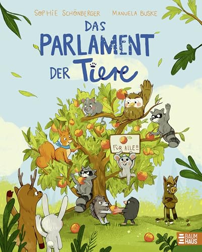 Das Parlament der Tiere: Das Bilderbuch zur Bundestagswahl 2025: So verstehen Kinder ab 4 Jahren Demokratie