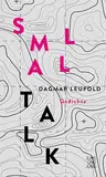 Small Talk: Gedichte