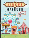 Zirkus Malbuch Für Kinder: Tolles Zirkus Aktivitätsbuch für Jungen, Mädchen ,Kleinkinder und Vorschulkinder Perfekte Zirkus Geschenke , Ihr Kind wird ... Malvorlagen begeistert sein , Alter 2-4 4-8.