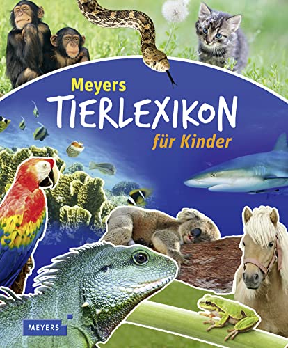 Meyers Tierlexikon für Kinder (Kinderlexika und Atlanten)