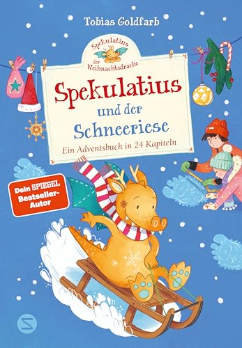 Spekulatius, der Weihnachtsdrache. Spekulatius und der Schneeriese: Endlich: Ein neues Adventsbuch mit dem Weihnachtsdrachen Spekulatius! | Vorlesespaß für die ganze Familie | SPIEGEL-Bestsellerautor