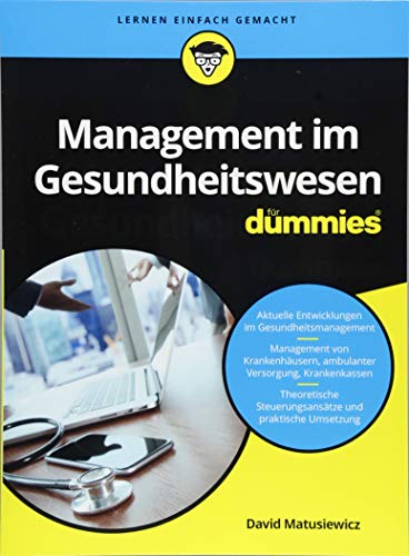 Management im Gesundheitswesen für Dummies