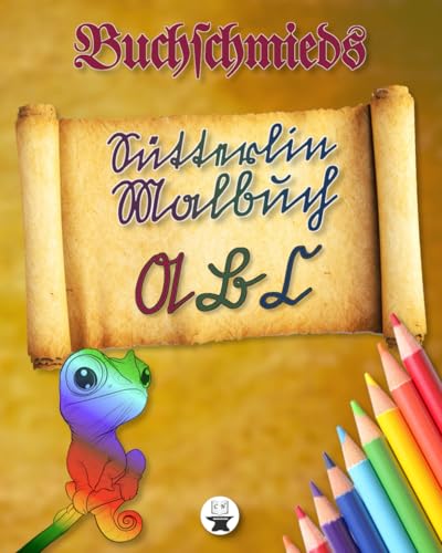 Sütterlin Malbuch: Das alte ABC zum Ausmalen und Lernen. Kreatives Beschäftigungsbuch ab 8 Jahren. (Sütterlinschrift - Druckfrische Bücher für Freunde der alten deutschen Schrift.)
