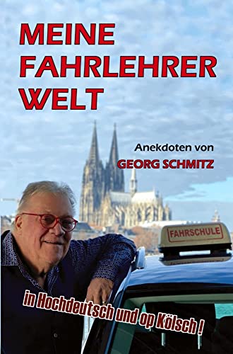 Meine Fahrlehrer Welt: Ich fahr für Kölle