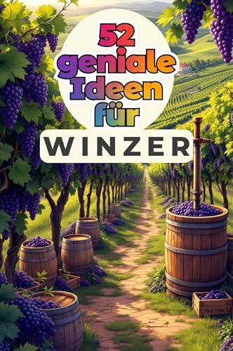 52 geniale Ideen für Winzer