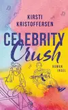 Celebrity Crush 1: Ein Sommer am See: Friends, Superfans und die erste Liebe!