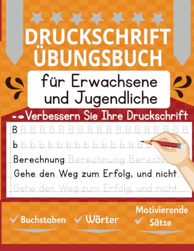 Druckschrift Übungsbuch Für Erwachsene und Jugendliche: Verbessern Sie Ihre Handschrift mit diesem Schreibheft