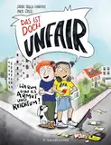 Das ist doch unfair!: Warum gibt es Armut und Reichtum? | Sachbuch ab 7 Jahren │ Kinderbuch über Armut und soziale Gerechtigkeit