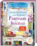 Der kleine Strickladen in den Highlands. Maighreads Strickbuch.: Die schönsten Strickideen zum Träumen und Wohlfühlen