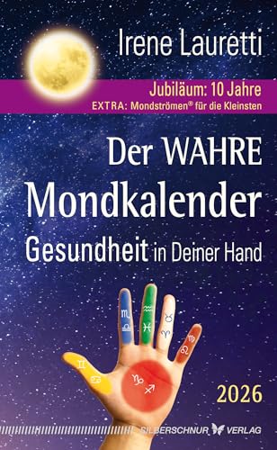 Der wahre Mondkalender – 2026: Gesundheit in deiner Hand