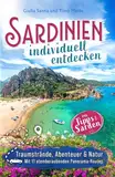 Sardinien individuell entdecken – Für Individualreisende, Entdecker & Genießer | mit Tipps von Einheimischen | Traumstrände, Abenteuer & Natur | Inkl 11 atemberaubender Panorama-Routen