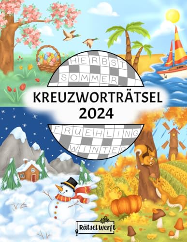 Kreuzworträtsel 2024: Rätselbuch für Erwachsene mit 366 datierten Kreuzworträtseln