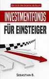 Investmentfonds für Einsteiger: Richtig investieren mit Fonds