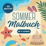 Sommer Malbuch für Kinder - Kritzelbuch ab 4 Jahre: Zeitvertreib und Geschenkidee für den Sommer