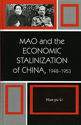 Mao and the Economic Stalinization of China, 1948–1953 (The Harvard Cold War Studies Book) (English Edition)