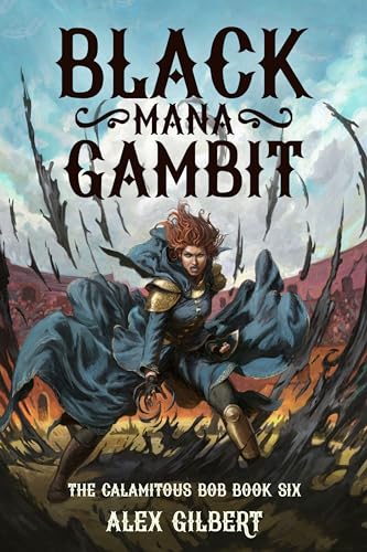 Black Mana Gambit: The Calamitous Bob Book Six (English Edition)