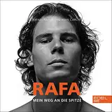 Rafa: Mein Weg an die Spitze