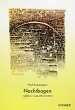 Paul Rotterdam: Nachtbogen - Nightbow and Other Events