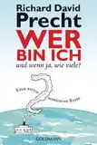 Wer bin ich - und wenn ja, wie viele?: Eine philosophische Reise