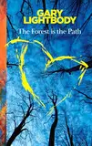 The Forest Is the Path: A special companion book to the number 1 bestselling album by Snow Patrol