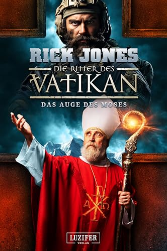 DAS AUGE DES MOSES (Die Ritter des Vatikan 19): Thriller