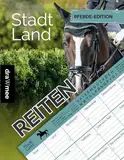 Stadt Land Reiten: Reitsport Edition für Mädchen ab 10 Jahren - Geschenk für Teenager & Erwachsene Pferde-Fans: Spielblock mit 35 Blatt Din-A4 (Seiten zum Ausschneiden)