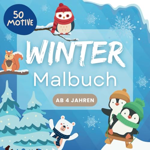 Winter Malbuch für Kinder - Kritzelbuch ab 4 Jahre: Zeitvertreib und Geschenkidee für den Winter und Weihnachten