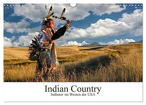 Indian Country - Indianer im Westen der USA (Wandkalender 2025 DIN A3 quer), CALVENDO Monatskalender