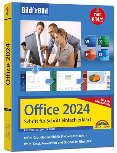 Office 2024 und Microsoft 365: Bild für Bild erklärt - Word, Excel, PowerPoint und Outlook - Komplett in Farbe - Perfekt für Einsteiger und Fortgeschrittene