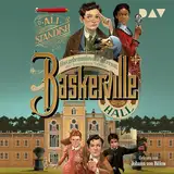 Das geheimnisvolle Internat der besonderen Talente: Baskerville Hall 1