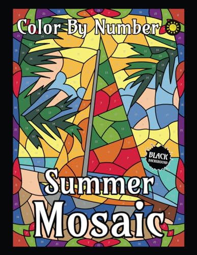 Summer Mosaic Color By Number for Adults (Black Backgrounds): Activity Color By Number Coloring Book for Adults Relaxation and Stress Relief