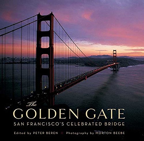 GOLDEN GATE: San Francisco's Celebrated Bridge