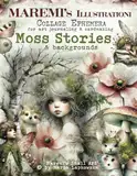 MAREMI'S Illustrationi Collage Ephemera for art journaling & cardmaking MOSS STORIES & Backgrounds: +450 Woodland Images