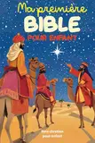 Ma première Bible pour enfant: Les plus belles histoires de la Bible illustrées pour enfant - Ancien et Nouveau Testament - de 6 à 12 ans