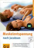 Muskelentspannung nach Jacobsen. GU Ratgeber Gesundheit