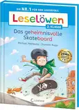 Leselöwen 2. Klasse - Das geheimnisvolle Skateboard: Die Nr. 1 für den Leseerfolg - Mit Leselernschrift ABeZeh - Erstlesebuch für Kinder ab 7 Jahren