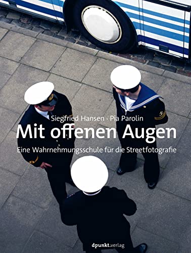 Mit offenen Augen: Eine Wahrnehmungsschule für die Streetfotografie