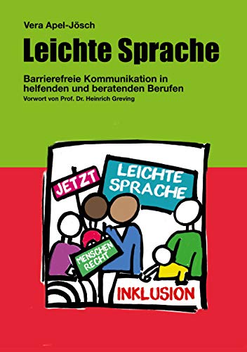 Leichte Sprache: Barrierefreie Kommunikation in helfenden und beratenden Berufen