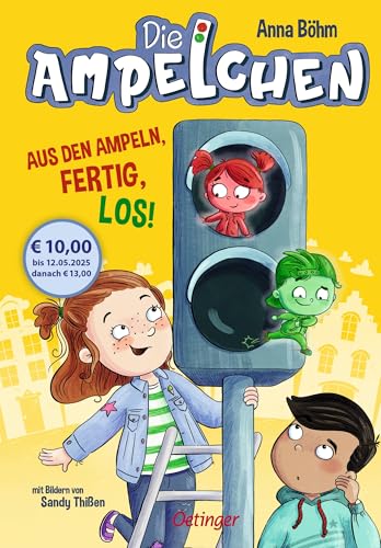 Die Ampelchen 1. Aus den Ampeln, fertig, los!: Leicht zu lesende Kinderbuchreihe ab 7 Jahren mit chaotischen kleinen Wesen und einem Hauch von Magie