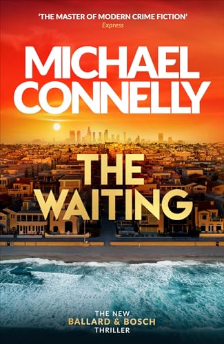 The Waiting: The Brand New Ballard & Bosch Thriller (Ballard and Bosch) (English Edition)