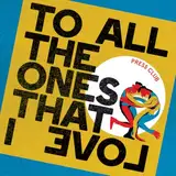 To All the Ones That I Love (Transparent Curacao Vinyl) [Vinyl LP]