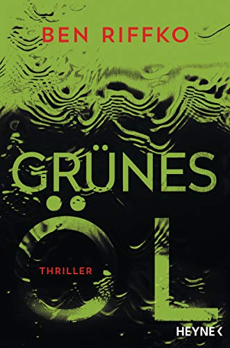 Grünes Öl: Thriller