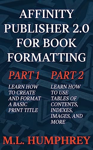 Affinity Publisher 2.0 For Book Formatting (Affinity Publisher 2.0 for Self-Publishing) (English Edition)