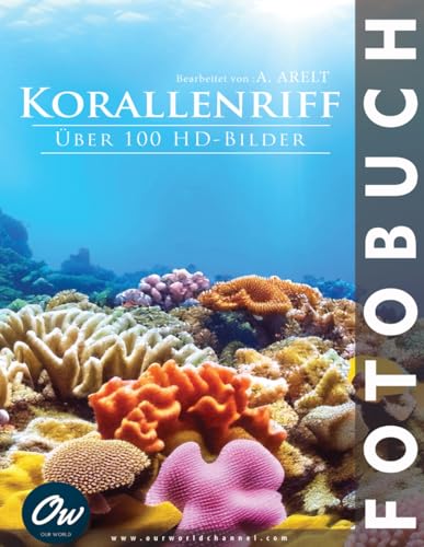 Korallenriff: Fotobuch : Über 100 HD-Bilder